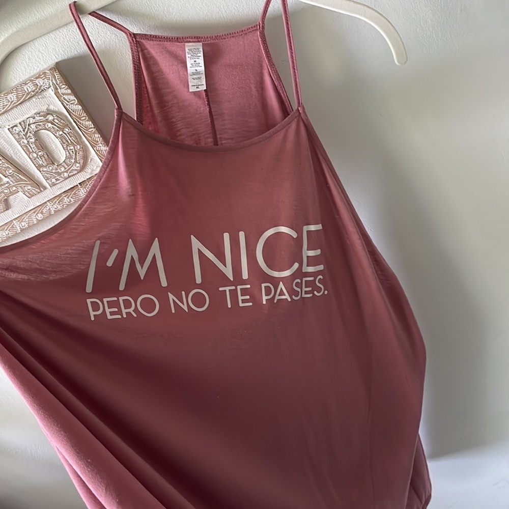 “I’m nice pero no te pases” tank top